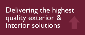 Delivering the highest quality exterior & interior solutions